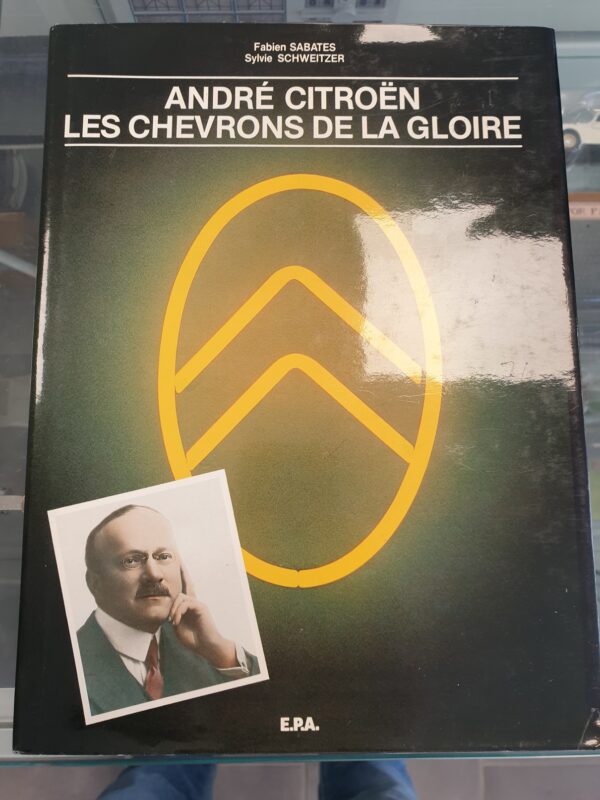 Livre André Citroën Les chevrons de la gloire