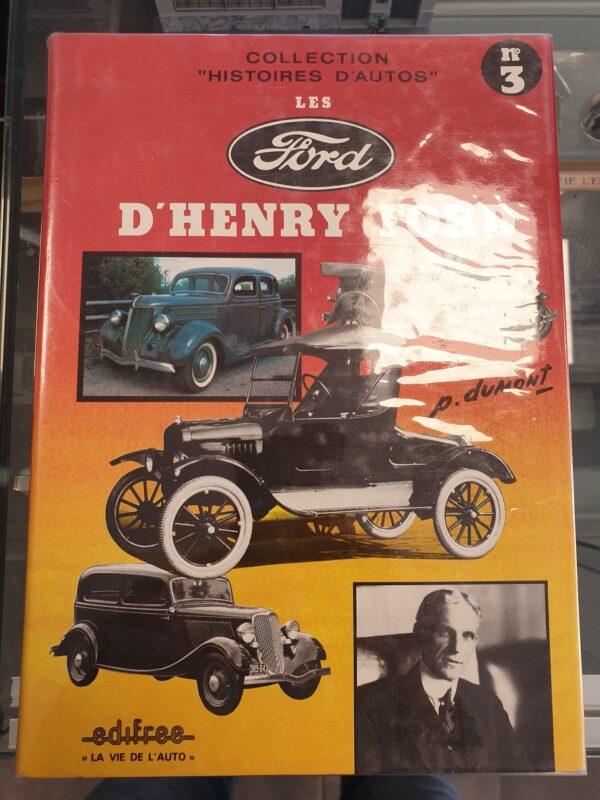 Collection histoire d'autos - Les Ford d'Henry Ford