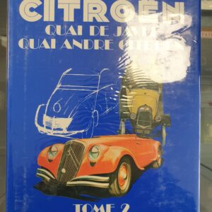 Livre Collection Prestige de l'Automobile Quai Javel Quai André Citroen Tome 2 Pierre Dumont