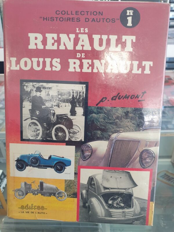 Livre Collection Histoire d'autos - Les Renault de Louis Renault N°1 P Dumont