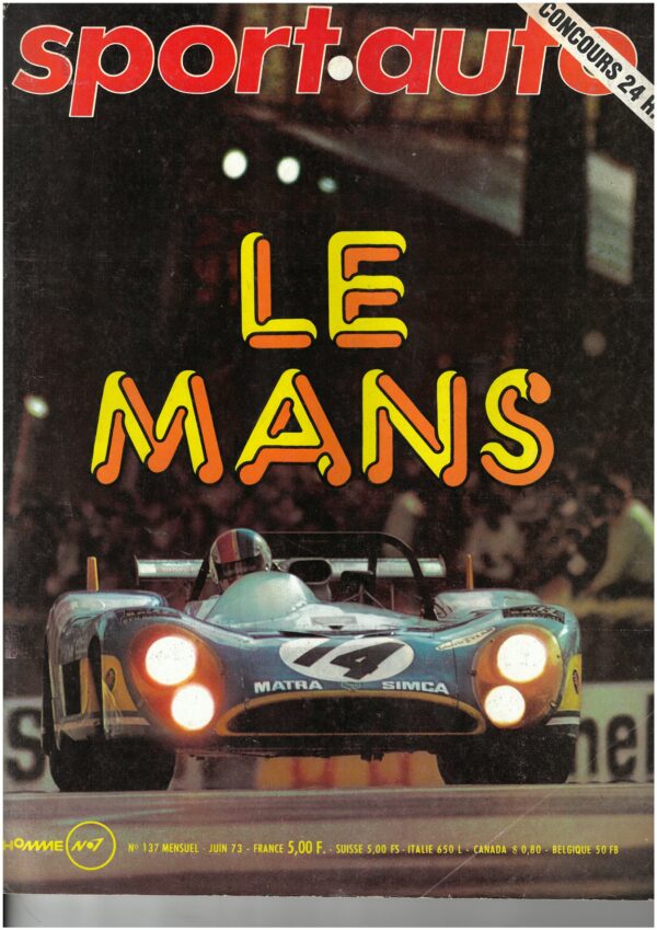 Sport Auto  N°138 JUILLET 1973 LE MANS GP F1 EUROPE MONACO WRC ACROPOLE
