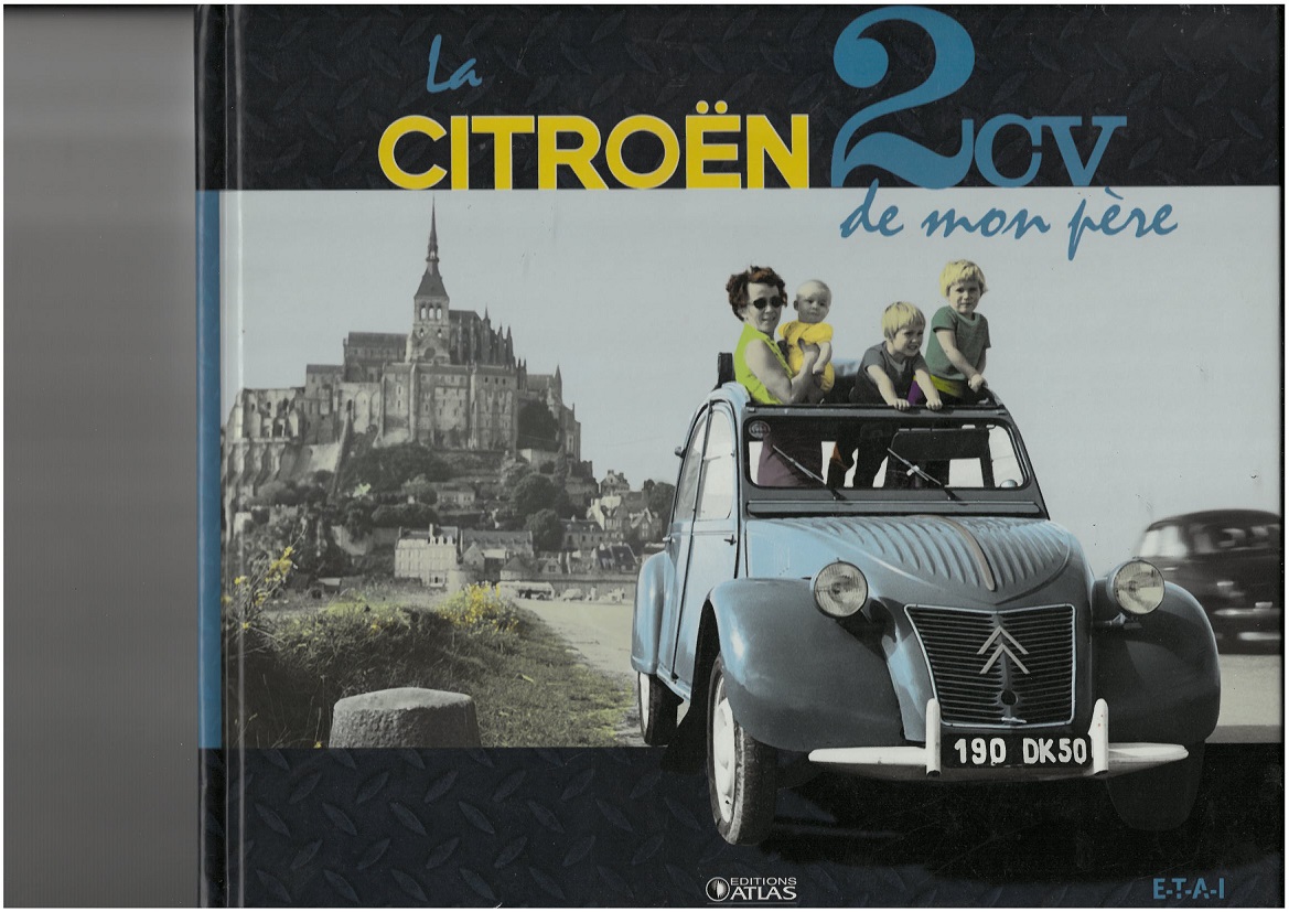Livre "La Citroën 2CV de mon père" - Éditions E-T-A-I / Atlas Abîmé