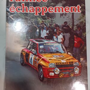 Livre Vintage « L'année Échappement 1980/81 » (Renault 5 Turbo Calberson / Jacques Laffite)