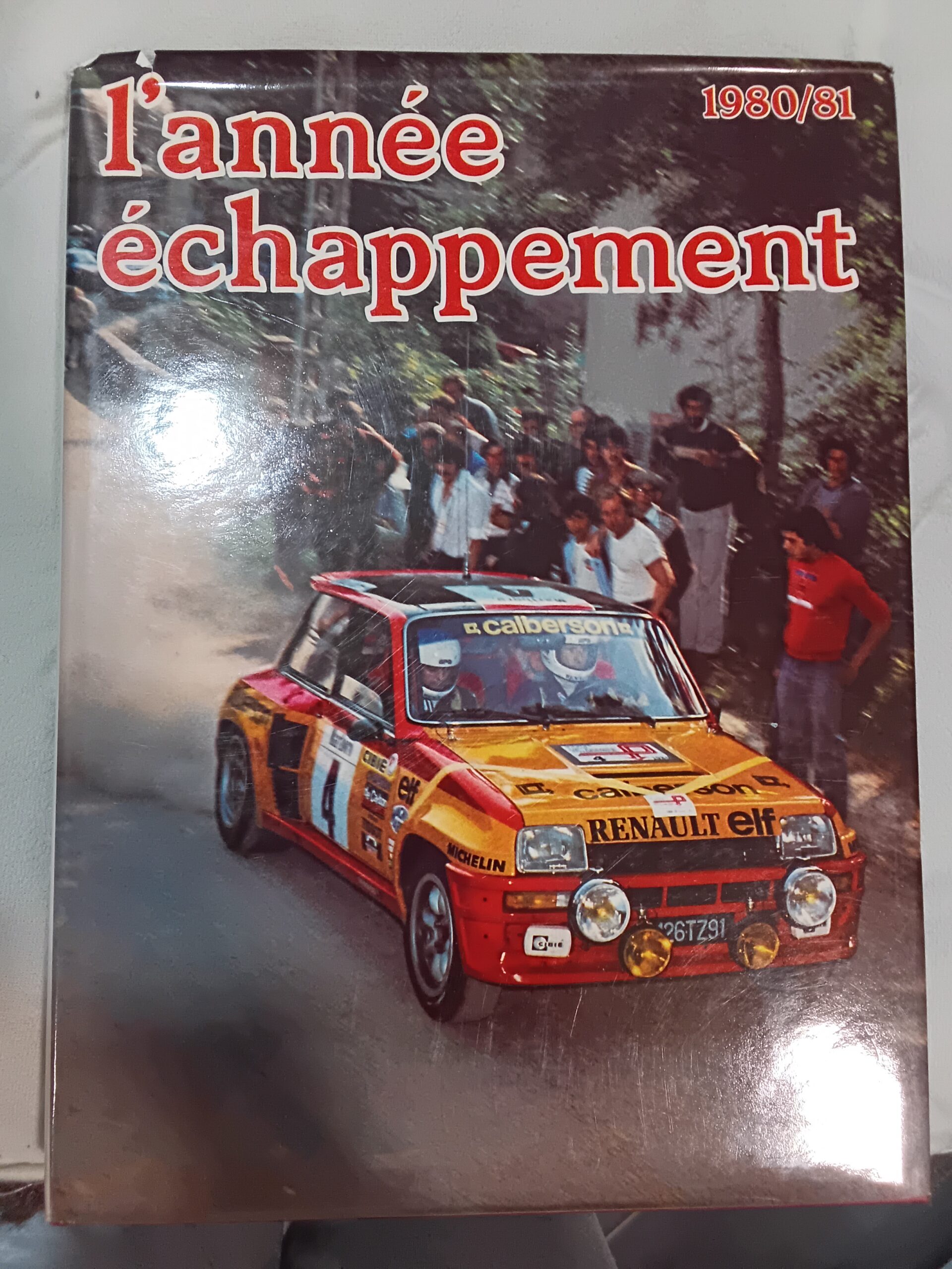 Livre Vintage « L'année Échappement 1980/81 » (Renault 5 Turbo Calberson / Jacques Laffite)