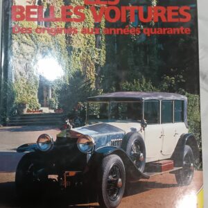 Livre Vintage « LES BELLES VOITURES - Des origines aux années quarante » (Éditions Gründ)
