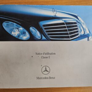 Notice d'utilisation d'origine Mercedes-Benz Classe E (Manuel de bord W211)