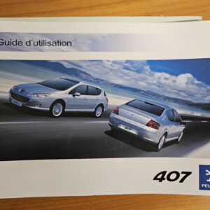 Guide / Manuel d’utilisation d’origine Peugeot 407 (Berline & SW) - Histoire de Vroum
